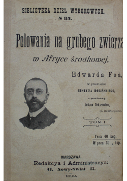 Polowanie na grubego zwierza w Afryce środkowej tom 1 1899 r.