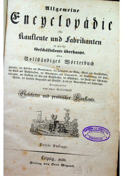 Allgemeine Encyclopaadie fur Kaufleute und Fabrikanten sowie fur Geschaftsleute uuberhaupt 1838 r.