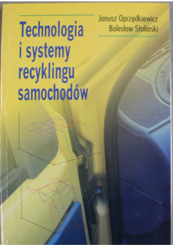 Technologia i systemy recyklingu samochodów