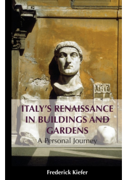 Italy's Renaissance in Buildings and Gardens