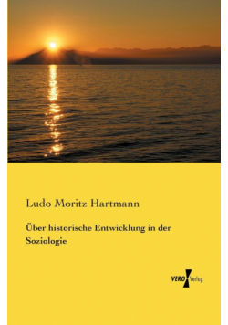 Über historische Entwicklung in der Soziologie