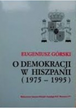 O demokracji w Hiszpanii 1975 - 1995