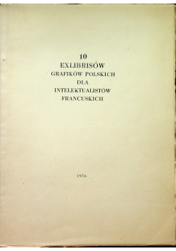 10 Exlibrisów grafików polskich dla intelektualistów francuskich