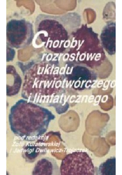 Choroby rozrostowe układu krwiotwórczego i limfatycznego