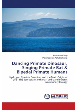 Dancing Primate Dinosaur, Singing Primate Bat & Bipedal Primate Humans