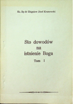 Sto dowodów na istnienie Boga, Tom I