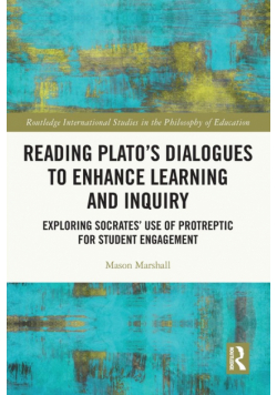 Reading Plato's Dialogues to Enhance Learning and Inquiry