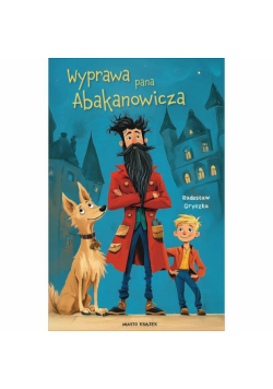 Wyprawa pana Abakanowicza
