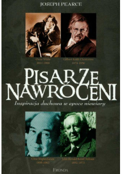 Pisarze nawróceni Inspiracja duchowa w epoce niewiary