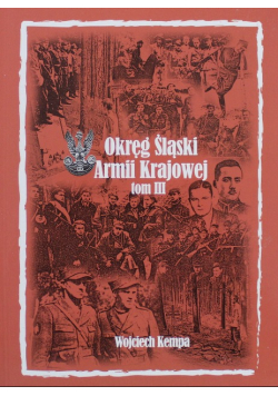 Okręg śląski Armii Krajowej Tom III