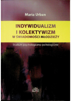 Indywidualizm i kolektywizm w świadomości młodzieży
