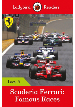 Scuderia Ferrari: Famous Races - Ladybird Readers Level 5