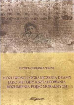 Możliwości i ograniczenia dramy jako metodyk kształtowania rozumienia pojęć moralnych