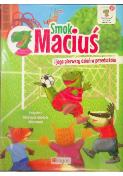 Smok Maciuś i jego pierwszy dzień w przedszkolu