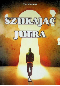 Szukając jutra