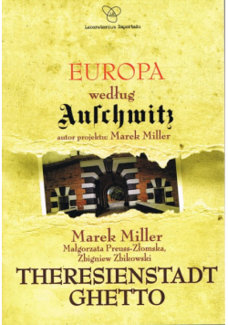 Europa według Auschwitz. Theresienstadt Ghetto