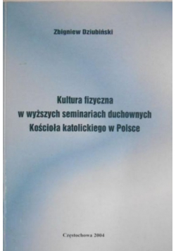 Kutura fizyczna w wyższych seminariach duchownych Kościoła katolickiego w Polsce