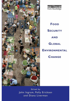 Food Security and Global Environmental Change