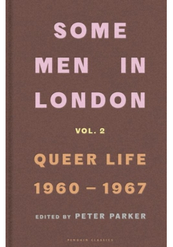 Some Men In London Queer Life 1960-1967