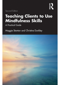 Teaching Clients to Use Mindfulness Skills