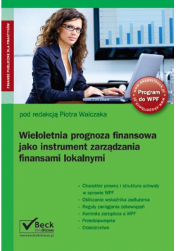 Wieloletnia prognoza finansowa jako instrument zarządzania finansami lokalnymi + CD