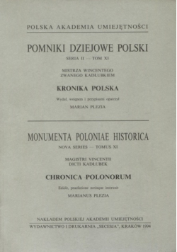 Pomniki dziejowe Polski Kronika Polski Seria II - Tom XI