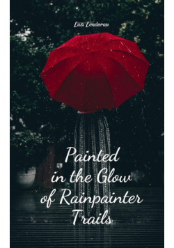 Painted in the Glow of Rainpainter Trails