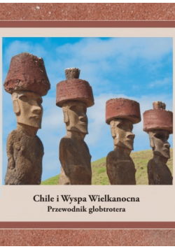 Chile i wyspa wielkanocna