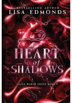 Heart of Shadows (Alice Worth Book 5)
