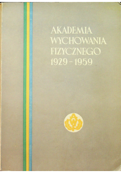 Akademia wychowania fizycznego 1929 1959