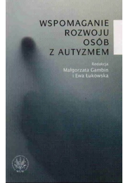 Wspomaganie rozwoju osób z autyzmem