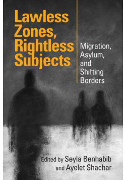 Lawless Zones, Rightless Subjects