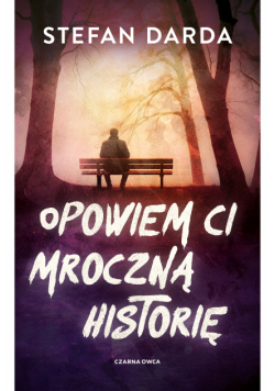 Opowiem ci mroczną historię