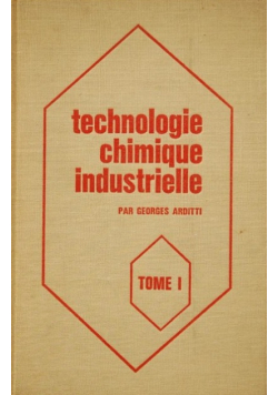 Technologie chimique industrielle, Tome 1