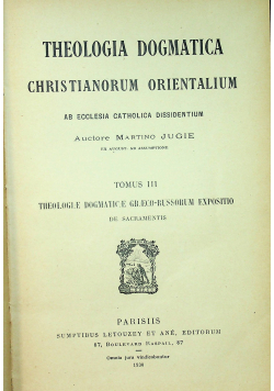 Theologia Dogmatica Christianorum Orientalium Tomus III 1930 r
