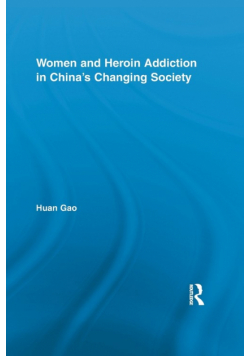 Women and Heroin Addiction in China's Changing Society
