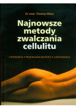 Najnowsze metody zwalczania cellulitu