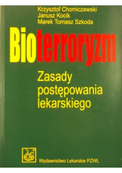 Bioterroryzm. Zasady postępowania lekarskiego