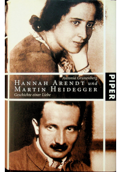 Hannah Arendt und Martin Heidegger Geschichte einer Liebe
