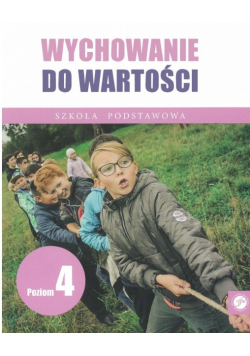 Wychowanie do wartości Szkoła podstawowa poziom 4