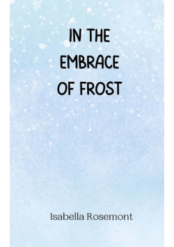 In the Embrace of Frost