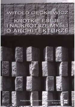 Krótkie eseje i najkrótsze myśli o architekturze