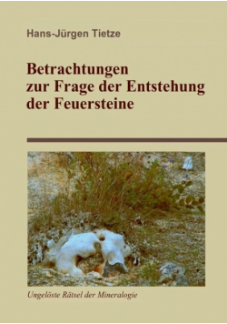 Betrachtungen zur Frage der Entstehung der Feuersteine
