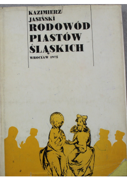 Rodowód Piastów śląskich tom II