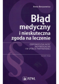 Błąd medyczny i nieskuteczna zgoda na leczenie
