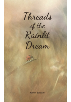 Threads of the Rainlit Dream