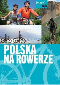 Pascal bajk. Polska na rowerze