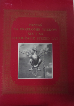 Poznań na przełomie wieków XIX i XX