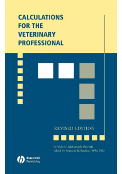 Calculations for the Veterinary Professional, Revised Edition