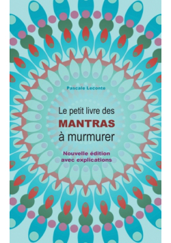 Le petit livre des Mantras à murmurer